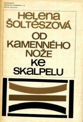 kniha Od kamenného nože ke skalpelu, Avicenum 1972