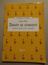 kniha Zbavit se starostí Cesta k životu bez úzkosti. Biblická studie, Křesťanská misijní společnost 1995
