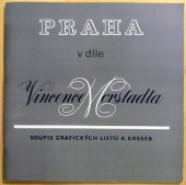 kniha Praha v díle Vincence Morstadta. Část 2., - Soupis grafických listů a kreseb : Dodatek ke katalogu výstavy Praha prosinec 1987 - duben 1988, Muzeum hl. m. Prahy 1987