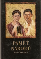 kniha Paměť národů hieroglyfy, písmo a písemné nálezy na hliněných tabulkách, papyrech a pergamenech, Orbis 1974