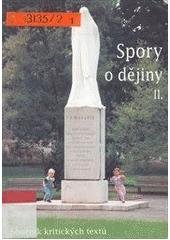 kniha Spory o dějiny II sborník kritických textů, Masarykův ústav AV ČR 1999