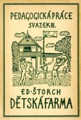 kniha Dětská farma eubiotická reforma školy, Dědictví Komenského 1929