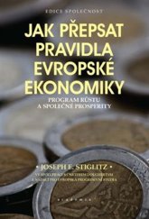kniha Jak přepsat pravidla evropské ekonomiky Program růstu a společné prosperity, Academia 2025