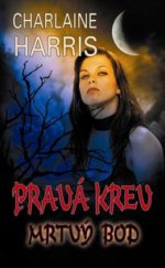 kniha Pravá krev 12. - Mrtvý bod, Baronet 2012