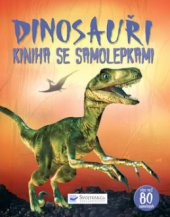 kniha Dinosauři kniha se samolepkami, Svojtka & Co. 2010