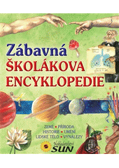 kniha Zábavná školákova encyklopedie, Sun 2012