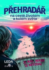 kniha Přehradář na cestě životem a kolem světa, Leda 2025