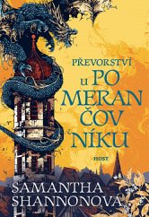 kniha Převorství u pomerančovníku Svět je nesmiřitelně rozdělený. Královenství nemá dědičku. A dávný nepřítel se probouzí. , Host 2020