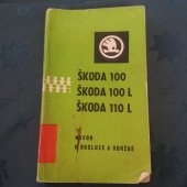 kniha Škoda 100, Škoda 100L, Škoda 110L  Návod k obsluze a údržbě, Automobilové záv. n.p. 1971