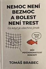 kniha Nemoc není bezmoc a bolest není trest, Tomáš Brabec 2025
