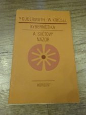 kniha Kybernetika a světový názor problémy, sporné otázky a výsledky moderní kybernetiky, Horizont 1976