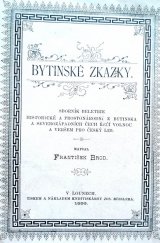 kniha Bytinské zkazky sborník beletrie historické a prostonárodní z Bytinska a Severozápadních Čech, Josef Rössler 1896