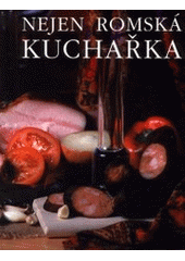 kniha Nejen romská kuchařka = Na ba Romani kucharka, Fortuna 2000