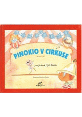 kniha Pinokio v cirkuse muzikál, Bon Art Production 2008