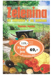 kniha Zelenina na zahrádce a na balkoně, Ottovo nakladatelství 2008