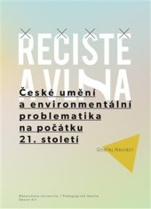 kniha Řečiště a vlna České umění a environmentální problematika na počátku 21. století, Dexon Art 2021