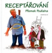 kniha Receptářování výběr z fejetonů 1980-2005, Knižní klub 2005