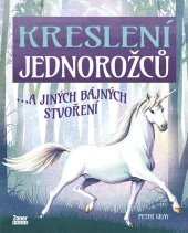 kniha Kreslení jednorožců …a jiných bájných stvoření, Zoner Press 2022