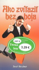 kniha Ako zvíťaziť bez boja Prekonaj sám seba, Ottovo nakladateľstvo 2008