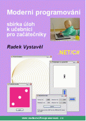 kniha Moderní programování sbírka úloh k učebnici pro začátečníky, moderníProgramování 2008