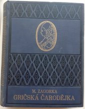 kniha Gričská čarodějka [díl první] román z chorvatské historie., Ladislav Šotek 1930