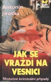 kniha Jak se vraždí na vesnici vzpomínky venkovského policisty na dvanáct hrdelních kriminálních případů, Víkend  1995