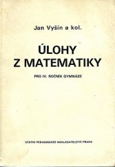 kniha Úlohy z matematiky pro 4. ročník gymnázií, SPN 1979