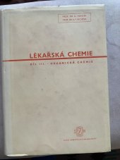 kniha Lékařská chemie Díl 3, - Organická chemie - učebnice pro mediky a příručka pro lékaře., SZdN 1953