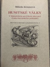 kniha Husitské války v historickém povědomí obyvatel česko-bavorského pohraničí, Nakladatelství Českého lesa 2000