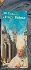 kniha Jan Pavel II. v Hradci Králové výstava k 10. výročí návštěvy papeže, Biskupství královéhradecké 2007