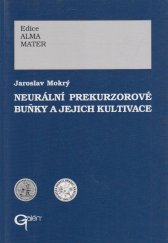 kniha Neurální prekurzorové buňky a jejich kultivace, Galén 1999
