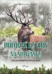 kniha Poľovné revíry na Slovensku Krajina mnohých druhov zveri, Foni book 2020