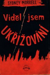 kniha Viděl jsem ukřižování, Svoboda 1946