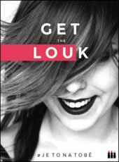 kniha Get the Louk:  # je to na tobě, BizBooks 2017