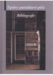 kniha Bibliografie zprávy památkové péče 1937-2010, Národní památkový ústav, ústřední pracoviště 2011