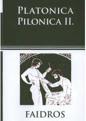 kniha Platonica Pilonica II. Faidros, Západočeská univerzita v Plzni 2011