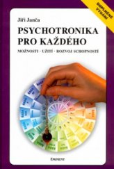 kniha Psychotronika pro každého možnosti, užití, rozvoj schopností, Eminent 2001