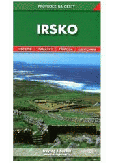 kniha Irsko podrobné a přehledné informace o historii, kultuře, přírodě a turistickém zázemí Irska, Freytag & Berndt 2005