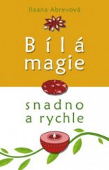 kniha Bílá magie kouzla pro každý den, Knižní klub 2011