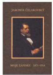 kniha Moje zápisky 1871-1914, Archiv hlavního města Prahy 2004