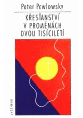 kniha Křesťanství v proměnách dvou tisíciletí, Vyšehrad 1996