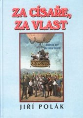 kniha Za císaře, za vlast o c. a k. armádě v 1. světové válce slovem, ale hlavně obrazem, Ostrov 2001