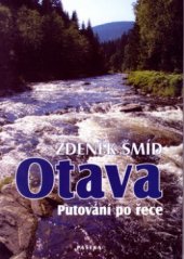 kniha Otava putování po řece, Paseka 2005