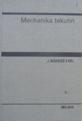 kniha Mechanika tekutin celost. vysokošk. učebnice stud. oborů strojírenství a ostatní kovodělná výroba, SNTL 1987