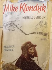 kniha Mike Klondyk Aljašská Odyssea, Toužimský & Moravec 1947