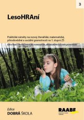 kniha LesoHRAní Rozvoj gramotností na 1. stupni ZŠ, Raabe 2014
