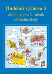 kniha Hudební výchova 3 učebnice učebnice pro 3. ročník základní školy, Nakladatelství Nová škola Brno 2025