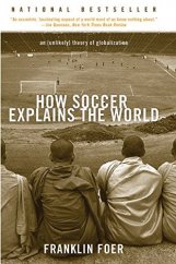 kniha How Soccer Explains the World An Unlikely Theory of Globalization, HarperCollins 2005