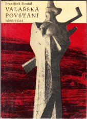 kniha Valašská povstání 1620-1644 z bojů východomor. venkovského lidu pod jménem Valachů, Měst. NV 1966