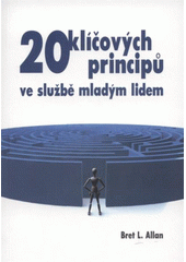kniha 20 klíčových principů ve službě mladým lidem, Křesťanský život 2008